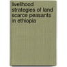 Livelihood Strategies of Land Scarce Peasants in Ethiopia door Reta Hailu Belda
