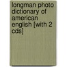Longman Photo Dictionary Of American English [with 2 Cds] door Pearson-Longman