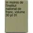 M Moires De L'institut National De Franc, Volume 30 Pt 01