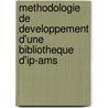 Methodologie De Developpement D'une Bibliotheque D'ip-ams by TimothéE. Levi