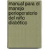 Manual para el manejo perioperatorio del niño diabético