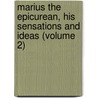 Marius the Epicurean, His Sensations and Ideas (Volume 2) door Walter Pater