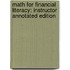 Math for Financial Literacy: Instructor Annotated Edition