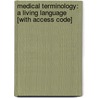 Medical Terminology: A Living Language [With Access Code] door Suzanne S. Frucht