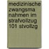 Medizinische Zwangsma Nahmen Im Strafvollzug 101 Stvollzg