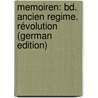 Memoiren: Bd. Ancien Regime. Révolution (German Edition) by Barras Paul