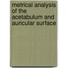 Metrical Analysis of the Acetabulum and Auricular Surface by Matthew Doyle