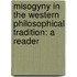 Misogyny In The Western Philosophical Tradition: A Reader