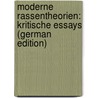 Moderne Rassentheorien: Kritische Essays (German Edition) door Otto Hertz Friedrich