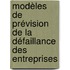 Modèles de prévision de la défaillance des entreprises