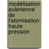 Modélisation Eulérienne de l'Atomisation Haute Pression door Romain Lebas
