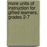 More Units of Instruction for Gifted Learners, Grades 2-7 by Constance Simons