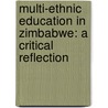 Multi-ethnic Education in Zimbabwe: A Critical Reflection door Daniel Madzanire