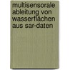 Multisensorale Ableitung Von Wasserflächen Aus Sar-daten door Veronika Gstaiger