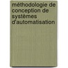 Méthodologie de conception de systèmes d'automatisation by Joffrey Clarhaut