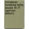 Mündener Forstliche Hefte, Issues 15-17 (German Edition) door Weise Wilhelm