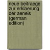 Neue Beitraege Zur Erklaerung Der Aeneis (German Edition) by Kvíala Jan