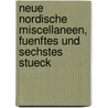 Neue Nordische Miscellaneen, fuenftes und sechstes Stueck door August Wilhelm Hupel