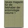 Neues Magazin für die Liebhaber der Entomologie Volume 1 by Johann Kaspar Fuessli