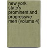 New York State's Prominent and Progressive Men (Volume 4) by Mitchell Charles Harrison