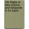Nile tilapia of Lake Victoria and fishponds in it's basin by Cyrus Charles Rumisha