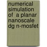 Numerical Simulation Of  A Planar Nanoscale   Dg N-mosfet door Ahlam Guen