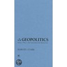 On Geopolitics: Space, Place, and International Relations door Harvey Starr