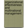 Organizational Effectiveness and Multinational Management door Michita Champathes Rodsutti