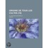 Origine de Tous Les Cultes (10); Ou, Religion Universelle