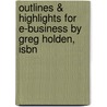 Outlines & Highlights For E-Business By Greg Holden, Isbn door Cram101 Textbook Reviews