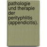 Pathologie und Therapie der Perityphlitis (Appendicitis). by Sonnenburg Eduard
