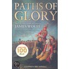 Paths Of Glory: The Life And Death Of General James Wolfe by Stephen Brumwell