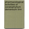 Pharmacological Activities Of Ceratophyllum Demersum Linn by Sunil Karale