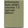 Phönizische Texte Erklärt, Volumes 1-2 (German Edition) door Karl Movers Franz