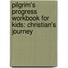 Pilgrim's Progress Workbook for Kids: Christian's Journey door Caroline Weerstra