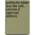 Politische Bilder Aus Der Zeit, Volume 2 (German Edition)