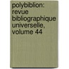 Polybiblion: Revue Bibliographique Universelle, Volume 44 by Soci T. Bibliog