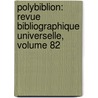 Polybiblion: Revue Bibliographique Universelle, Volume 82 by Henri Stein