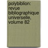 Polybiblion: Revue Bibliographique Universelle, Volume 82 door Henri Stein