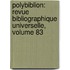 Polybiblion: Revue Bibliographique Universelle, Volume 83