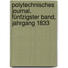 Polytechnisches Journal, Fünfzigster Band, Jahrgang 1833 door Onbekend