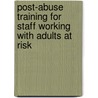 Post-abuse Training for Staff Working with Adults at Risk door Jay Aylett