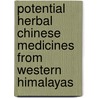 Potential Herbal Chinese Medicines From Western Himalayas door Ajay Kumar Gupta