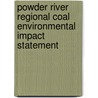 Powder River Regional Coal Environmental Impact Statement door United States Bureau of Office