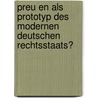 Preu En Als Prototyp Des Modernen Deutschen Rechtsstaats? by Maximilian Schmidt