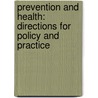 Prevention and Health: Directions for Policy and Practice door Robert E. Hess