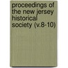 Proceedings of the New Jersey Historical Society (V.8-10) door New Jersey Historical Society