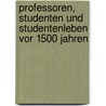 Professoren, Studenten und Studentenleben vor 1500 Jahren by Th Von Lerber