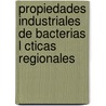 Propiedades Industriales de Bacterias L Cticas Regionales door Carlos Gustavo Cretton