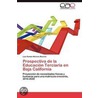 Prospectiva de la Educación Terciaria en Baja California door Luis RamóN. Moreno Moreno